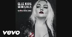 Elle King - Good Girls (from the 