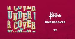 Kehlani - Undercover [Official Audio]